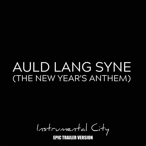 Auld Lang Syne (The New Year's Anthem) .